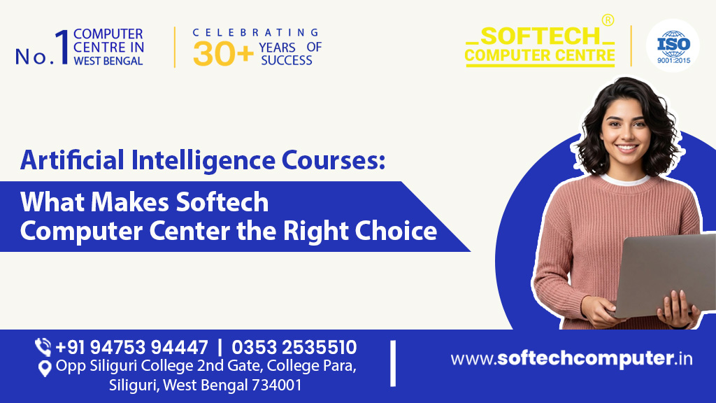 Artificial Intelligence Courses: What Makes Softech Computer Center the Right Choice